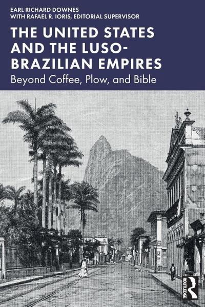The United States and the Luso-Brazilian Empires