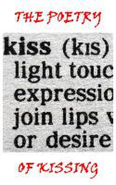 The Poetry Of Kissing