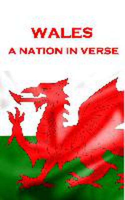 Wales, A Nation In Verse