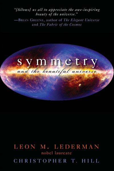 Symmetry and the Beautiful Universe