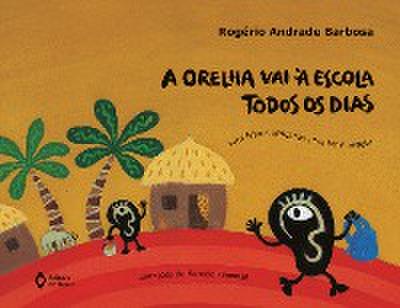 A orelha vai à escola todos os dias