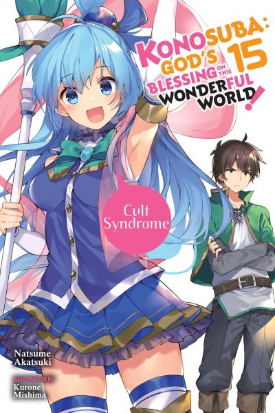 Konosuba: God’s Blessing on This Wonderful World!, Vol. 15 (Light Novel)