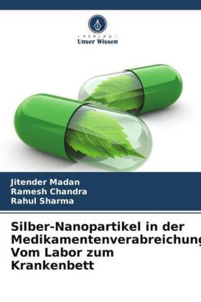 Silber-Nanopartikel in der Medikamentenverabreichung: Vom Labor zum Krankenbett