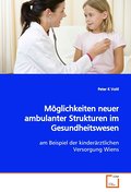 Möglichkeiten neuer ambulanter Strukturen imGesund