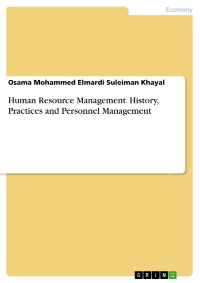 Human Resource Management. History, Practices and Personnel Management
