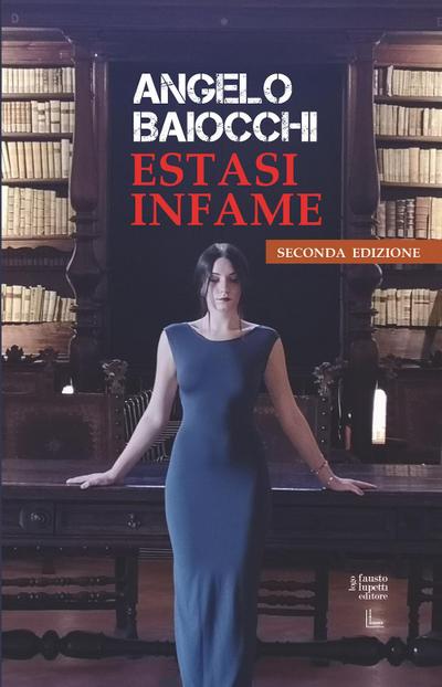 Baiocchi, A: Estasi infame