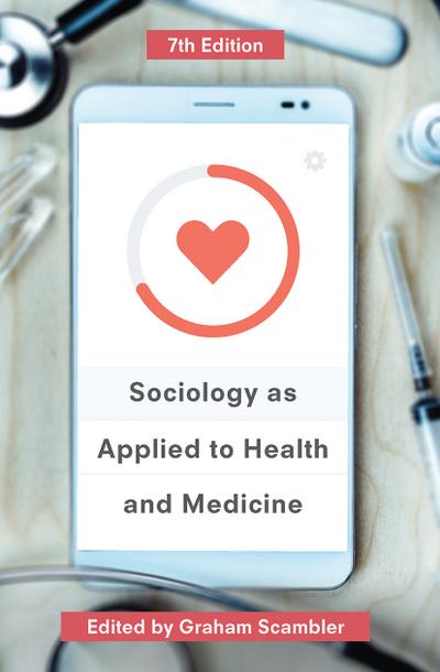 Sociology as Applied to Health and Medicine