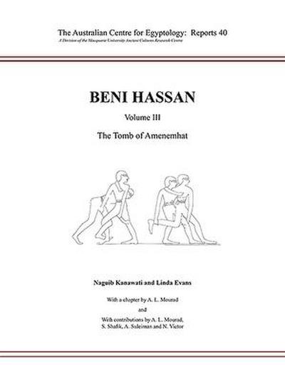 Beni Hassan: Volume III - The Tomb of Amenemhat