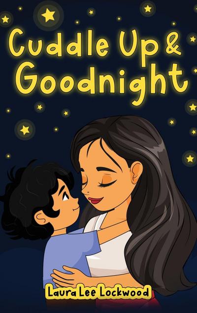 Lockwood, L: Cuddle Up & Goodnight