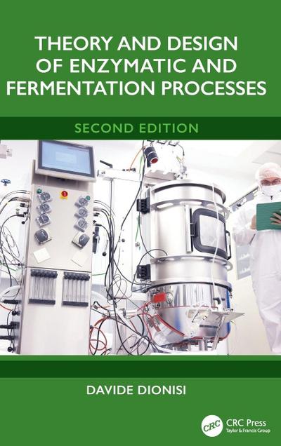 Theory and Design of Enzymatic and Fermentation Processes