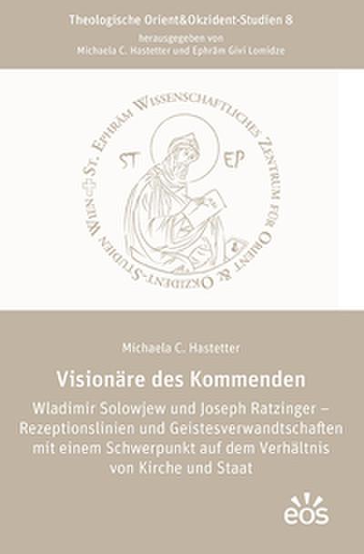 Visionäre des Kommenden Wladimir Solowjew und Joseph Ratzinger