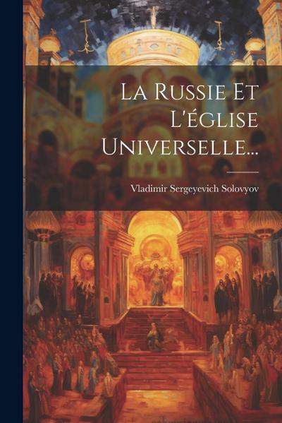 La Russie Et L’église Universelle...