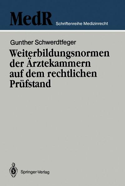 Weiterbildungsnormen der Ärztekammern auf dem rechtlichen Prüfstand