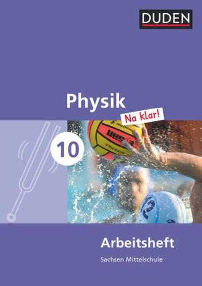 Physik Na klar! - Mittelschule Sachsen - 10. Schuljahr
