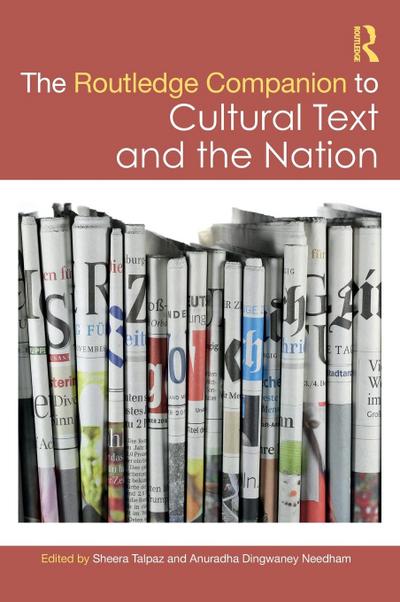 The Routledge Companion to Cultural Text and the Nation