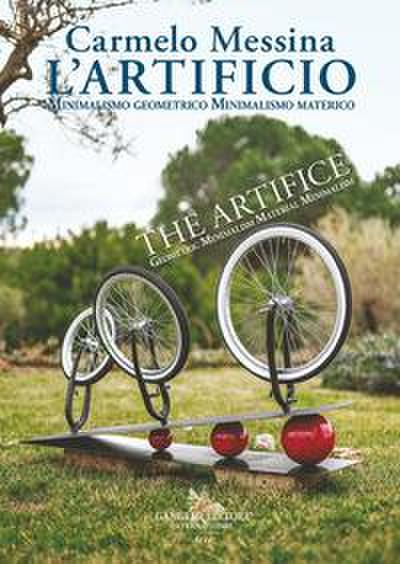 Carmelo Messina. L’Artificio. Minimalismo geometrico. Minimalismo materico-The Artifice. Geometric minimalism. Material minimalism
