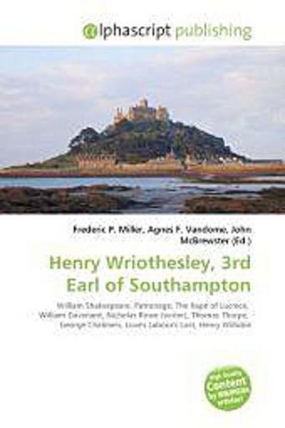 Henry Wriothesley, 3rd Earl of Southampton - Frederic P. Miller