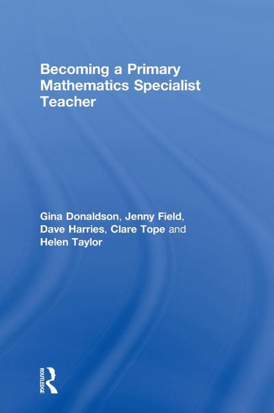 Becoming a Primary Mathematics Specialist Teacher