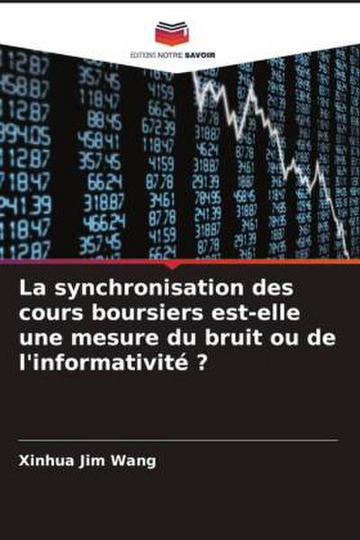 La synchronisation des cours boursiers est-elle une mesure du bruit ou de l’informativité ?