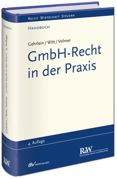 GmbH-Recht in der Praxis (Recht Wirtschaft Steuern - Handbuch)