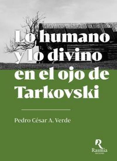 Lo humano y lo divino en el ojo de Tarkovski