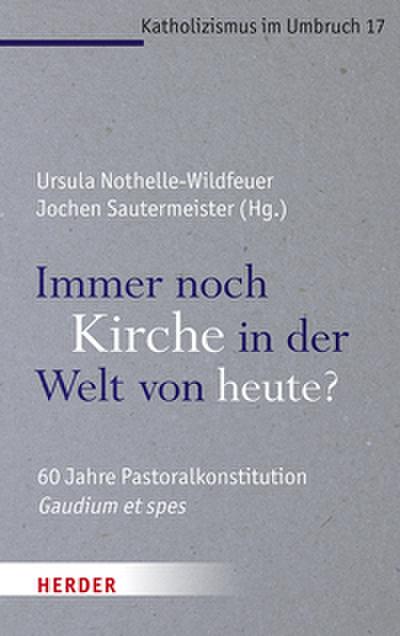 Immer noch Kirche in der Welt von heute?