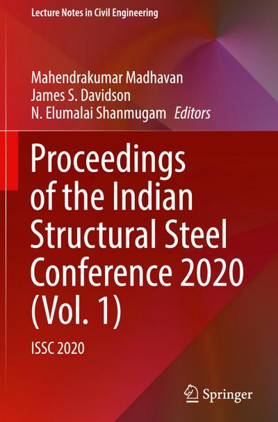 Proceedings of the Indian Structural Steel Conference 2020 (Vol. 1)