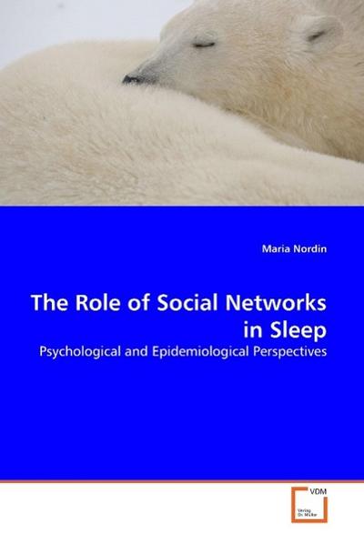 The Role of Social Networks in Sleep