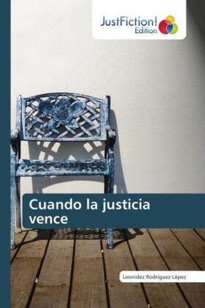 Cuando la justicia vence