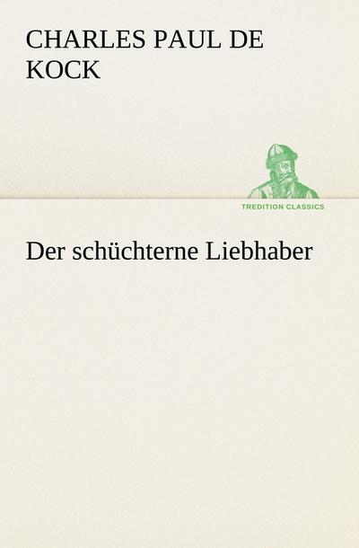 Der schüchterne Liebhaber