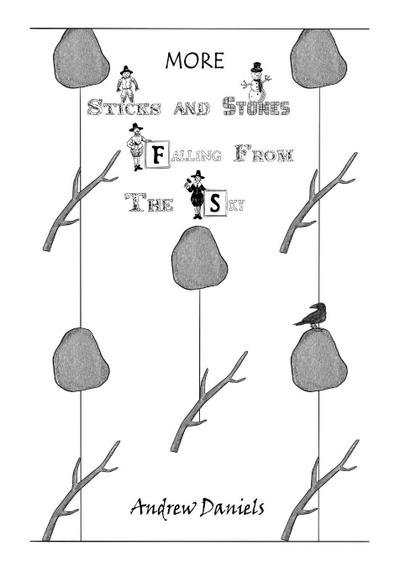 More Sticks and Stones Falling From the Sky
