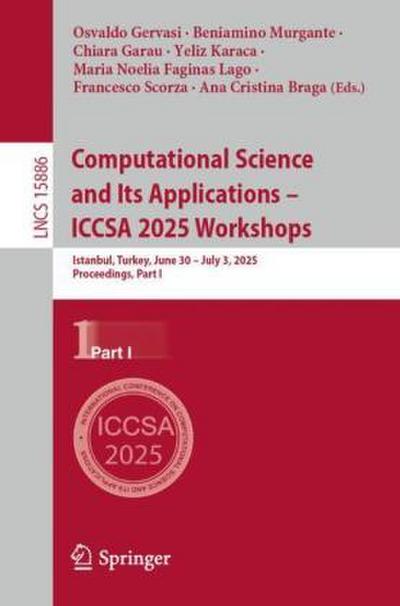 Computational Science and Its Applications - ICCSA 2025 Workshops