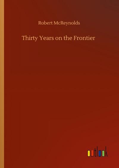 Thirty Years on the Frontier