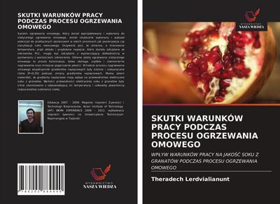 SKUTKI WARUNKÓW PRACY PODCZAS PROCESU OGRZEWANIA OMOWEGO