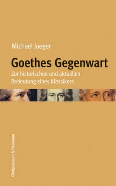 Goethes Gegenwart