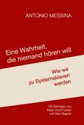 Eine Wahrheit, die niemand hören will