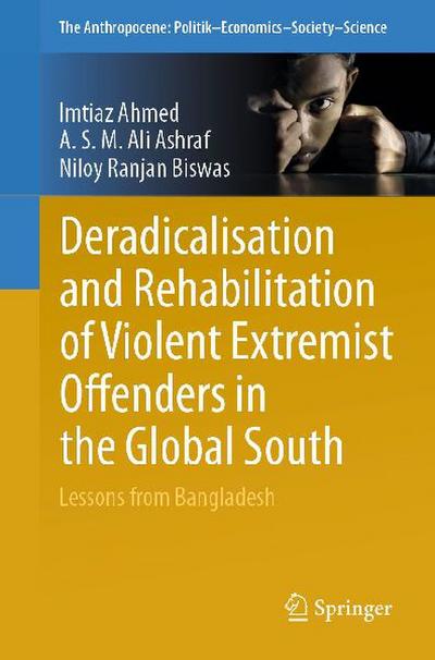 Deradicalisation and Rehabilitation of Violent Extremist Offenders in the Global South