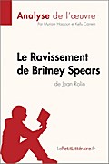 Le Ravissement de Britney Spears de Jean Rolin (Analyse de l’œuvre)