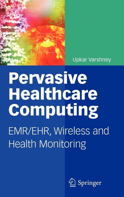 Pervasive Healthcare Computing