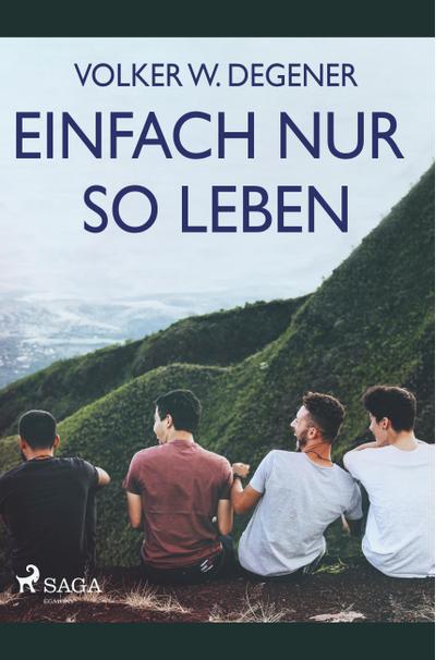 Einfach nur so leben