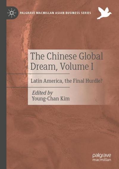 The Chinese Global Dream, Volume I