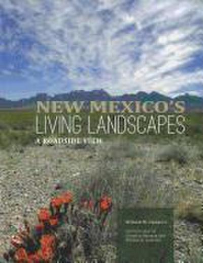New Mexico’s Living Landscapes: A Roadside View: A Roadside View
