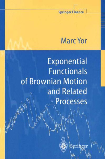 Exponential Functionals of Brownian Motion and Related Processes