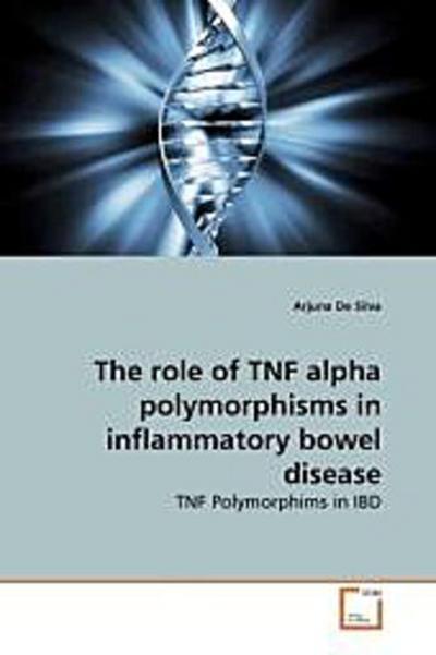 The role of TNF alpha polymorphisms in inflammatory bowel disease