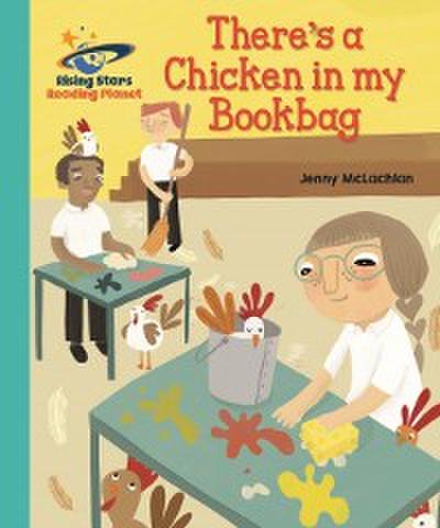 Reading Planet - There’s a Chicken in my Bookbag - Turquoise: Galaxy