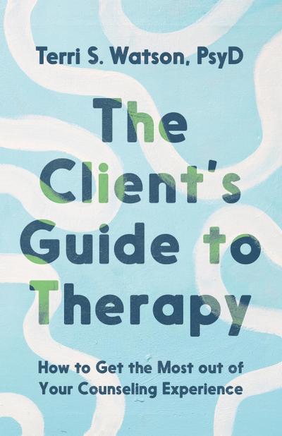 The Client’s Guide to Therapy