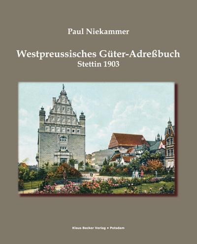 Westpreussisches Güter-Adressbuch 1903; West Prussian Estates Adress-Book 1903