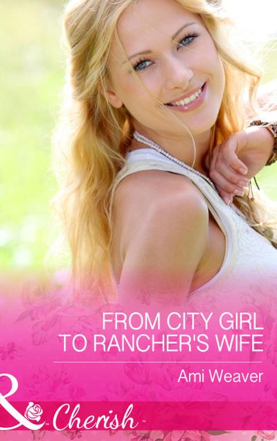 From City Girl To Rancher’s Wife