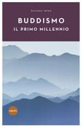 Buddismo il primo millennio