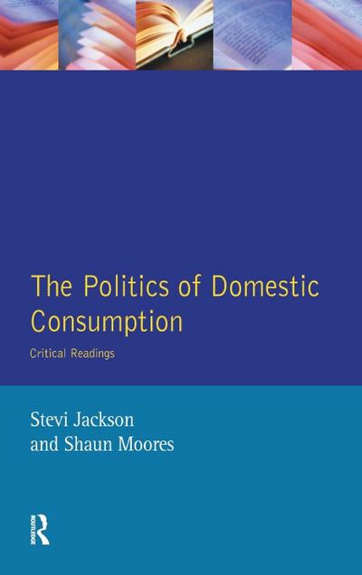 The Politics of Domestic Consumption